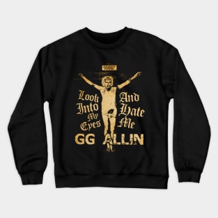 Highest Power of GG Allin Crewneck Sweatshirt